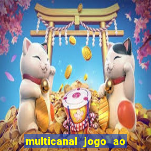 multicanal jogo ao vivo fans